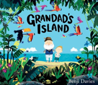 Grandpa's Island by Benji Davies